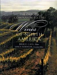 The Oxford Companion to the Wines of North America The Oxford Companion to the Wines of North America
