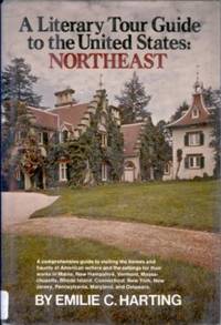 A Literary Tour Guide to the United States: Northeast A Literary Tour Guide to the United States: Northeast