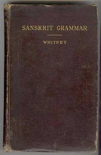 A SANSKRIT GRAMMAR Including Both the Classical Language, and the Older Dialects, of Veda and Brahmana A SANSKRIT GRAMMAR Including Both the Classical Language, and the Older Dialects, of Veda and Brahmana
