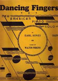 DANCING FINGERS: New American Piano Solo by Earl ["Fatha"] Hines