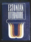 Estonian Literature : Historical Survey with Biobibliographical Appendix
