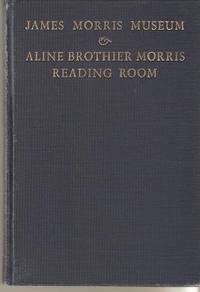 HANDBOOK OF THE JAMES MORRIS MUSEUM AND THE ALINE BROTHIER MORRIS READING ROOM HANDBOOK OF THE JAMES MORRIS MUSEUM AND THE ALINE BROTHIER MORRIS READING ROOM