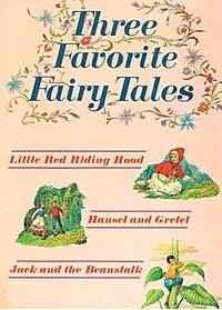 Three Favorite Fairy Tales (A Big Golden Book) Three Favorite Fairy Tales (A Big Golden Book)