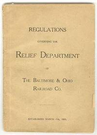 Regulations governing the Relief Department of The Baltimore & Ohio Railroad Co Regulations governing the Relief Department of The Baltimore & Ohio Railroad Co