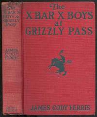 The X Bar X Boys At Grizzly Pass