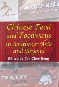 Chinese Food and Foodways in Southeast Asia and Beyond