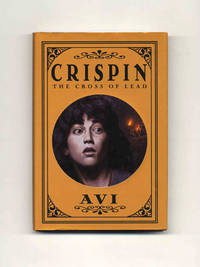 Crispin: The Cross of Lead - 1st Edition/1st Printing Crispin: The Cross of Lead - 1st Edition/1st Printing