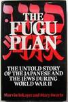The Fugu Plan : The Untold Story of the Japanese and the Jews During World War II