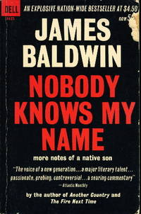 NOBODY KNOWS MY NAME: More Notes of a Native Son