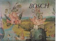 BOSCH:  Hieronymous Bosch -The Man and His Paintings (includes:  Adoration of the Child; Christ Carrying the Cross; Haywain Triptych; Garden of Earthly Delights; Last Judgement; St John on Patmos; Saint Jerome at Prayer in the Wilderness )