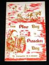 From Plow Boy to Preacher Boy