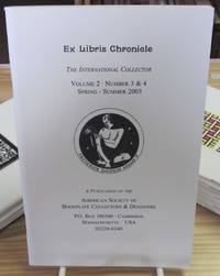 The Ex Libris Chronicle: The International Collector, Volume 2, Number 3 & 4