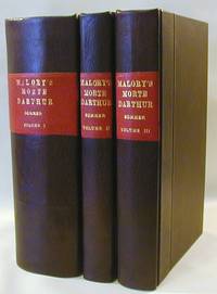Le Morte Darthur. By Syr Thomas Malory. The Original Edition of William Caxton