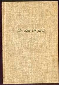 The Face of Jesus and Other Sermons The Face of Jesus and Other Sermons