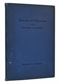 History of Medicine in the Province of Quebec History of Medicine in the Province of Quebec