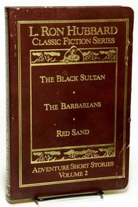 Adventure Short Stories, Volume 2: The Black Sultan, The Barbarians, Red  Sand Classic Fiction Series