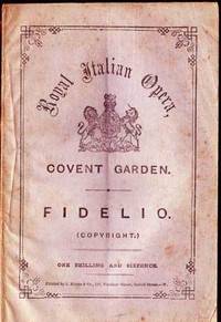 Fidelio:  An Opera, in Two Acts, as Represented at the Royal Italian  Opera, Covent Garden