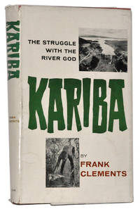 Kariba: The Struggle with the River God Kariba: The Struggle with the River God