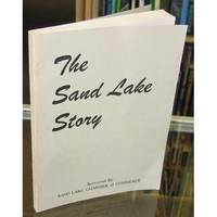 The Sand Lake Story: Sand Lake, Michigan 1869-1969 The Sand Lake Story: Sand Lake, Michigan 1869-1969