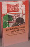 WALKING WESTWARD IN THE MORNING.  Seven contemporary Indonesian poets