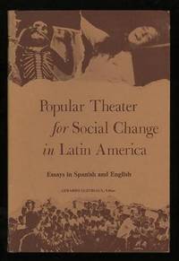 Popular Theater for Social Change in Latin America: Essays in Spanish and   English