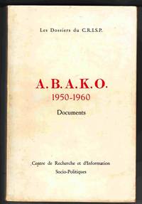 A. B. A.K.O. 1950-1960: Documents [ABAKO]