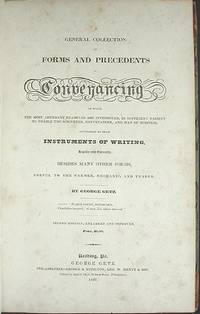 A General Collection of Forms and Precedents in Conveyancing: in Which the Most Abundant Examples are Introduced A General Collection of Forms and Precedents in Conveyancing: in Which the Most Abundant Examples are Introduced