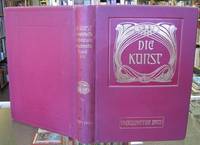 Die Kunst: Monatshefte f&uuml;r Freie und Angewandte Kunst - The Art: Monthly Magazine for Fine and Applied Arts, German