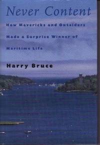 Never Content: How Mavericks and Outsiders Made a Surprise Winner of Maritime Life Never Content: How Mavericks and Outsiders Made a Surprise Winner of Maritime Life