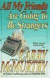 All My Friends Are Going To Be Strangers