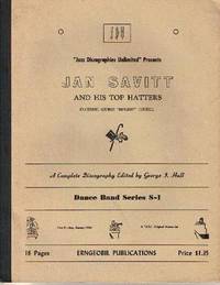 JAN SAVITT AND HIS TOP HATTERS, featuring George "Bon-Bon" Tunnell: A Complete Discography