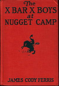 THE X BAR X BOYS AT NUGGET CAMP (Number 5)