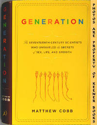 Generation (The 17th Century Scientists Who Unraveled The Secrets Of Human Reproduction) Generation (The 17th Century Scientists Who Unraveled The Secrets Of Human Reproduction)