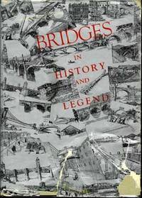 BRIDGES : In History and Legend BRIDGES : In History and Legend