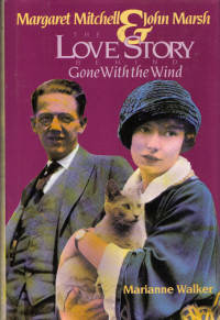 Margaret Mitchell & John Marsh The Love Story Behind Gone With the Wind Margaret Mitchell & John Marsh The Love Story Behind Gone With the Wind