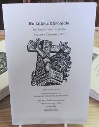 The Ex Libris Chronicle: The International Collector, Volume 4, Number 1 & 2
