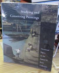Studying and Conserving Paintings: Occasional Papers on the Samuel H. Kress Collection Studying and Conserving Paintings: Occasional Papers on the Samuel H. Kress Collection