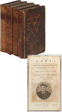 The Works of Francis Rabelais. Translated from the French, and illustrated with Explanatory Notes, by M. Le du Chat, and others. (Extra illustrated)