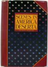 Scenes in America Deserta