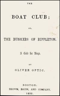 BOAT CLUB; OR, THE BUNKERS OF RIPPLETON.  A Tale for Boys