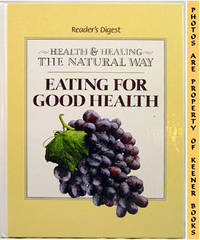 Eating For Good Health (Health And Healing The Natural Way Series)