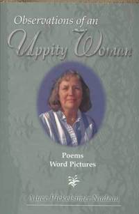 Observations of an Uppity Woman:  Poems, Word Pictures