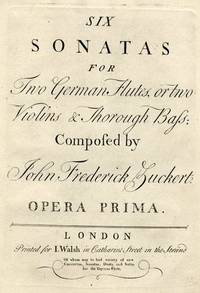 Six Sonatas for Two German Flutes, [Subtitle]: or two Violins & Thorough Bass... Opera Prima. [Parts]