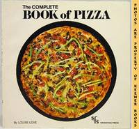 The Complete Book Of Pizza The Complete Book Of Pizza