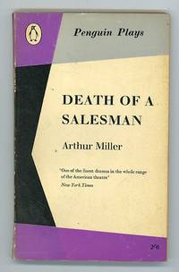 Death of a Salesman : Certain Private Conversations in Two Acts and a Requiem Death of a Salesman : Certain Private Conversations in Two Acts and a Requiem
