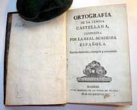 Ortografia de la Lengua Castellana, compuesta por La Real Academia Espanola