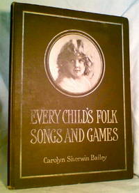 Every Child's Folk Songs and Games