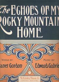 THE ECHOES OF MY ROCKY MOUNTAIN HOME THE ECHOES OF MY ROCKY MOUNTAIN HOME