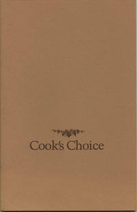 Cook's Choice. A Selection of Recipes from Rare and Important Cookbooks from the Ninth to the Nineteenth Century