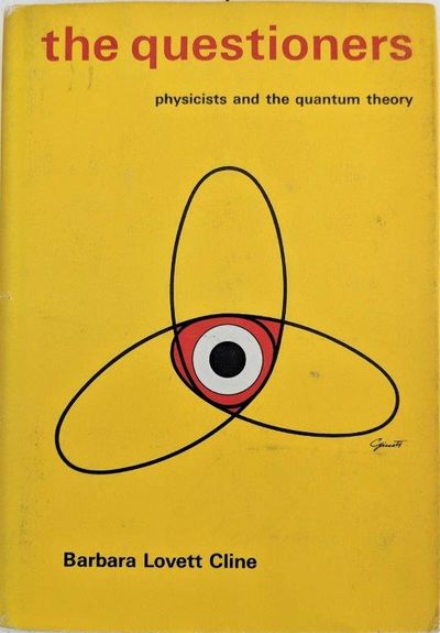 Image for The Questioners: Physicists and the Quantum Theory.